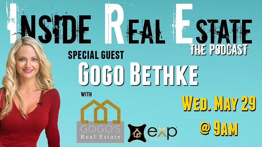 Inside Real Estate – Episode 54 – Gogo Bethke, eXp Realty