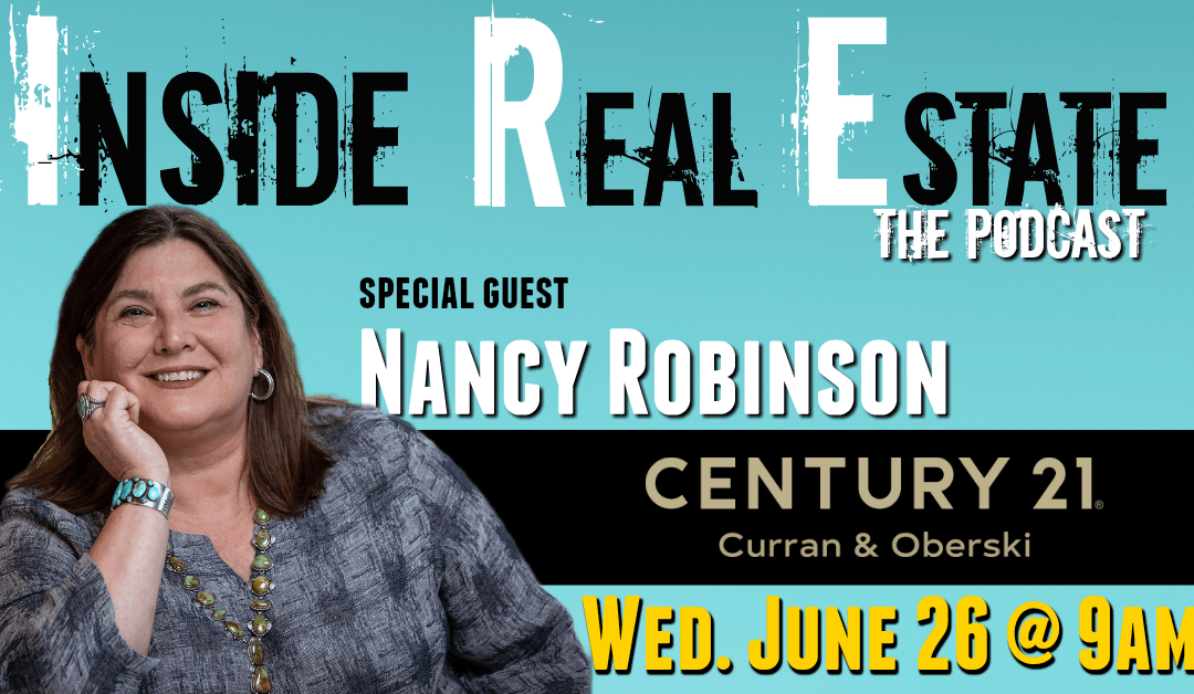 Inside Real Estate – Episode 58 – Nancy Robinson, Century 21