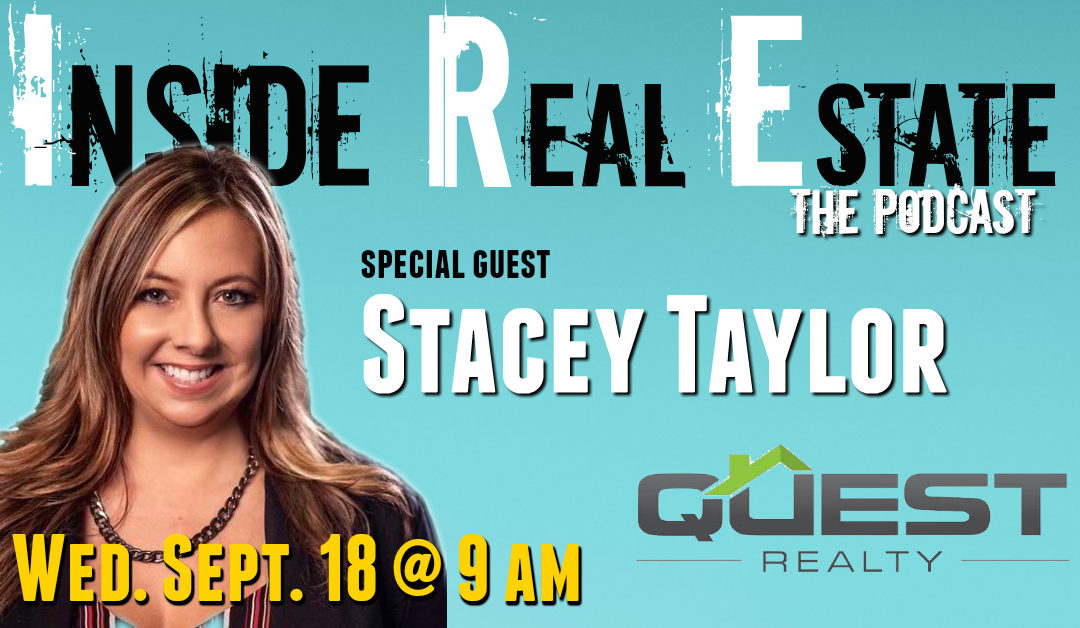 Inside Real Estate – Episode 70 – Stacey Taylor, Quest Realty