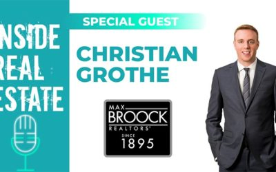 Inside Real Estate – Episode 108 – Christian Grothe, Max Broock Realtors
