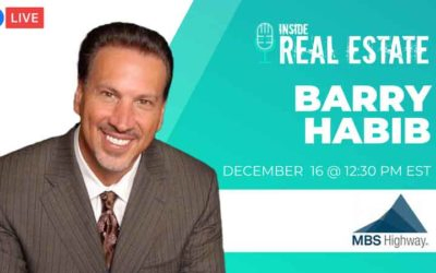 Inside Real Estate – Episode 133 – Barry Habib, MBS Highway