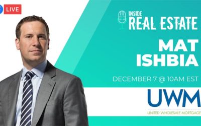 Inside Real Estate – Episode 132 – Mat Ishbia, United Wholesale Mortgage