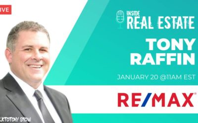 Tony Raffin, RE/MAX First & The Talk to Tony Show – Episode 136 ┃Inside Real Estate