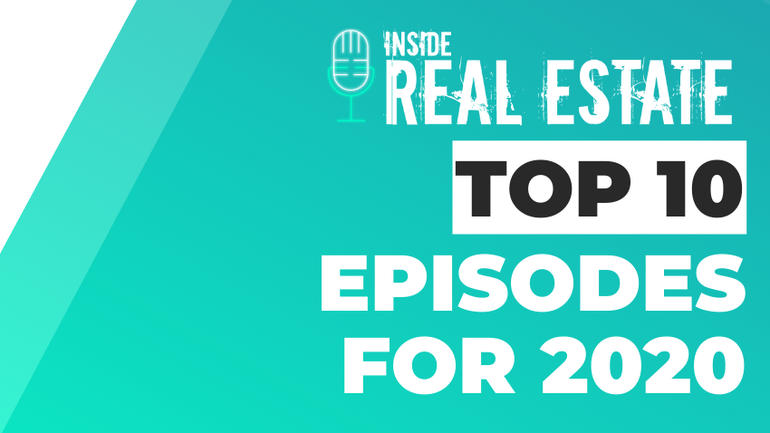 10 Most Popular Inside Real Estate Podcast Episodes from 2020