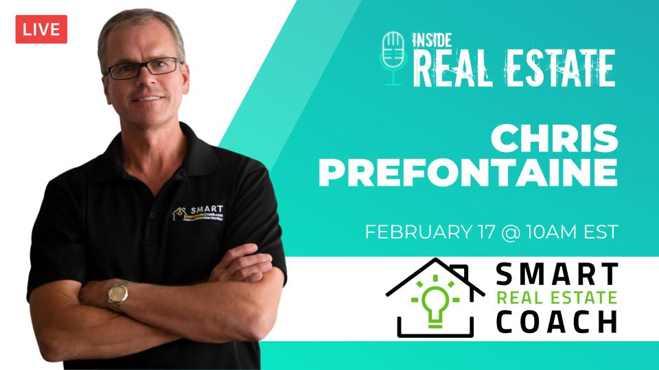 Chris Prefontaine, Smart Real Estate Coach – Episode 140 ┃Inside Real Estate
