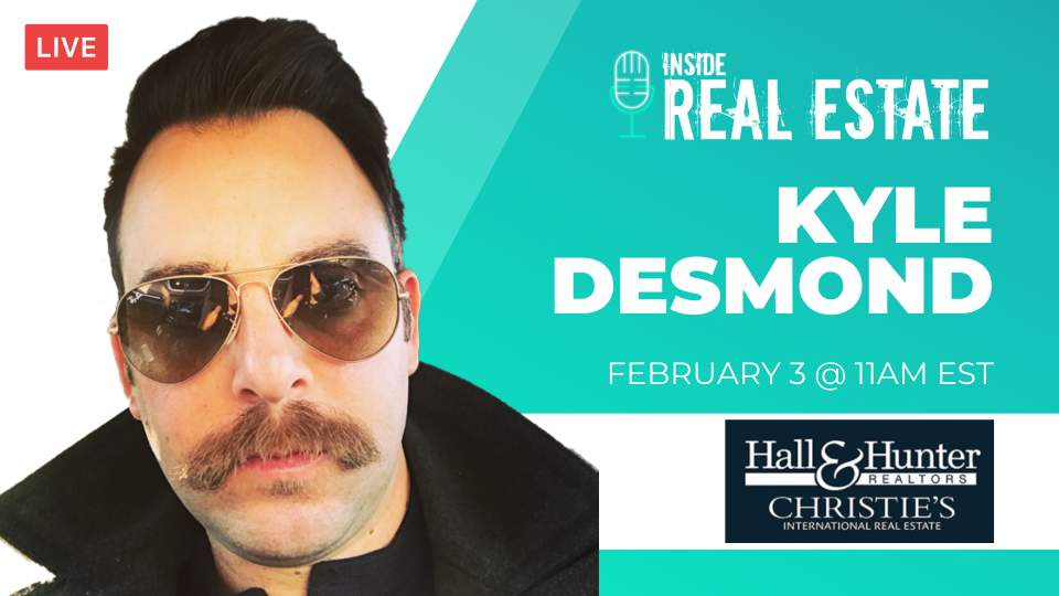 Kyle Desmond, Hall and Hunter Realtors – Episode 138 ┃Inside Real Estate