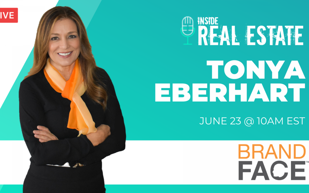 Tonya Eberhart, BrandFace – Episode 156┃Inside Real Estate