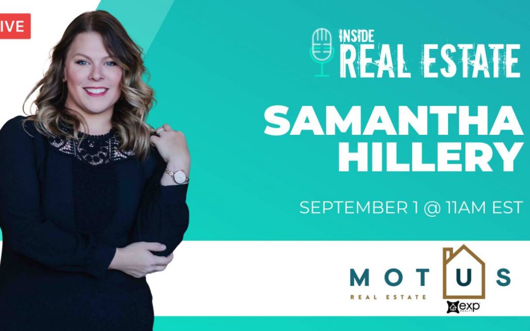 Samantha Hillery, Motus Real Estate┃Inside Real Estate